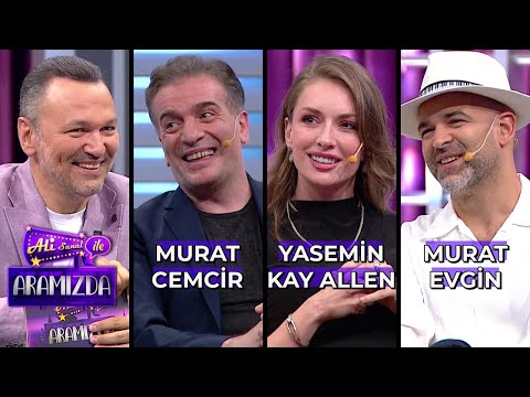 Ali ile Aramızda - Murat Cemcir & Yasemin Kay Allen & Murat Evgin | 23 Nisan 2024