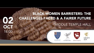 Black Women Barristers The Challenges Faced & A Fairer Future