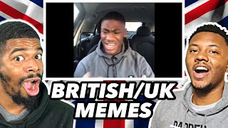 AMERICANS REACT To British/UK Memes