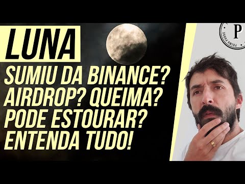 CRIPTO LUNA SUMIU DA BINANCE! AIRDROP da LUNA vai ESTOURAR? ENTENDA O QUE TÁ ACONTECENDO COM A L