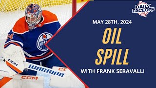 Oil Spill | Daily Faceoff LIVE Playoff Edition - May 28th