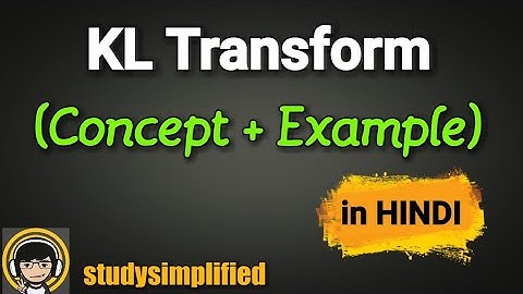 KL transform - Concept and Numerical (in HINDI)