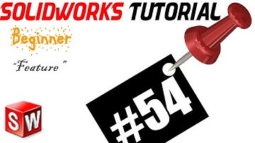 SolidWorks Lecture Tutorial 54: Parting Line Draft