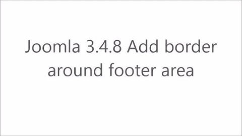 Joomla 3.4.8 Add border around footer area