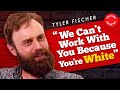 Comedian discriminated against for being white  tyler fischer