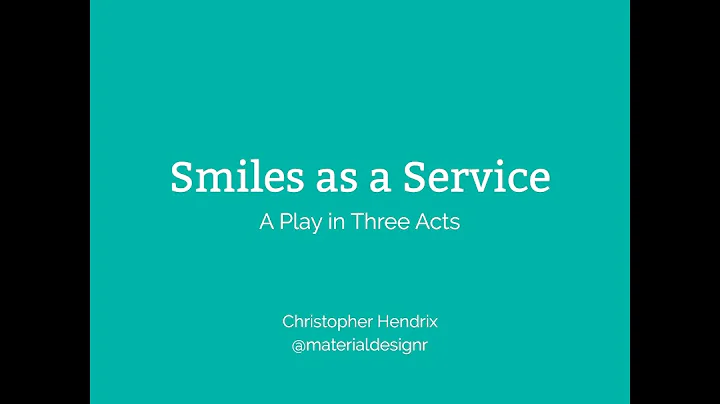 Smiles as a Service: A Play in Three Acts  Christo...