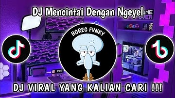 DJ MENCINTAI DENGAN NGEYEL|| STYLE KONDANG 🎵 VIRAL TIKTOK TERBARU 2025!!!