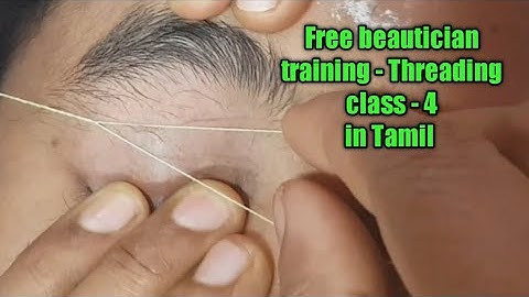 Free beautician training Threading class - 4/ eyebrow threading tutorial in Tamil/eyebrow threading