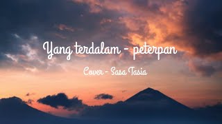 Yang terdalam-peterpan ( cover Sasa Tasia)