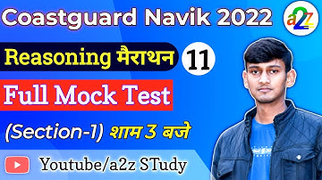 Coastguard  मैराथन 11 - Reasoning Mock Test For Coastguard Navik GD, DB, Yantrik By Dhiraj Sir