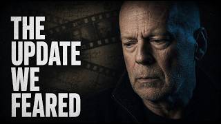 Bruce Willis: The Update We Feared