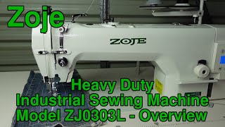 Zoje Heavy Duty Industrial Sewing Machine - Model ZJ0303L Shuffle Foot (Walking Foot) Overview