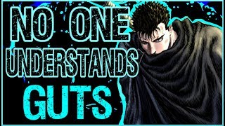 The Most HUMAN Overpowered Main Character  Guts from Berserk