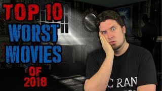 Top 10 Worst Movies of 2018