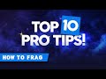 Top 10 pro tips  how to become a pro in frag 