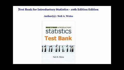 Test Bank for Introductory Statistics by Neil Weiss