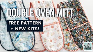 FREE Double Oven Mitt Pattern & Tutorial + NEW KITS! 