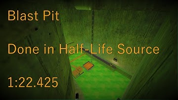 Half-Life: Source - Blast Pit Re-run in 1:22.425