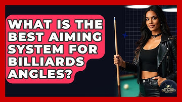 What Is The Best Aiming System For Billiards Angles? - Billiards Hustlers