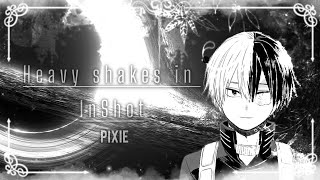 Heavy shakes in InShot | Tutorial | PIXIE | Shoto Todoroki |