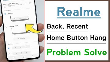 Realme Back Button Home Button Recent Button Hang Problem Solve