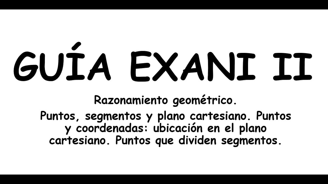 Exani II. Puntos, segmentos y plano cartesiano.