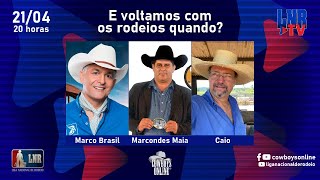 Programa LNR TV 21/04/2021 - E voltamos com os rodeios quando?