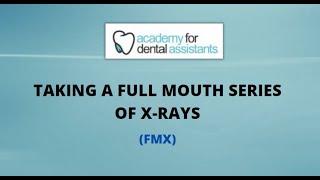 FMX (Instructional Guide on how to take X-Rays)