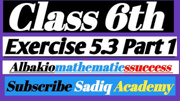 |Class 6th math Exercise 5.3 Q no 1 to 5 | Part 1| Albakio Mathematics|