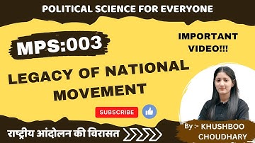 MPS-003 Unit-01 LEGACY OF NATIONAL MOVEMENT l राष्ट्रीय आंदोलन की विरासत l IGNOU l Political Science