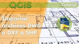 Importar DWG o DXF a shp en QGIS  transformar a SHP (todos sus atributos)