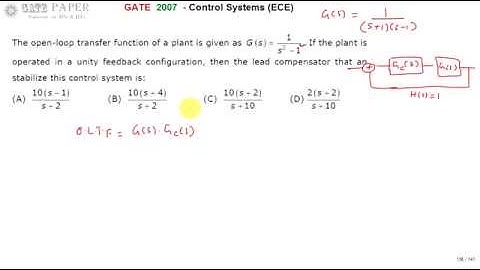 GATE 2007 ECE Design of Lead Compensator to stabilize closed loop system
