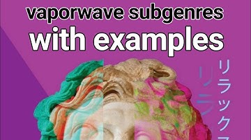 vaporwave subgenres with examples