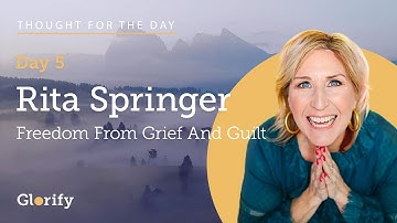 How To Be Free From Guilt In Grief - Rita Springer on The Glorify App