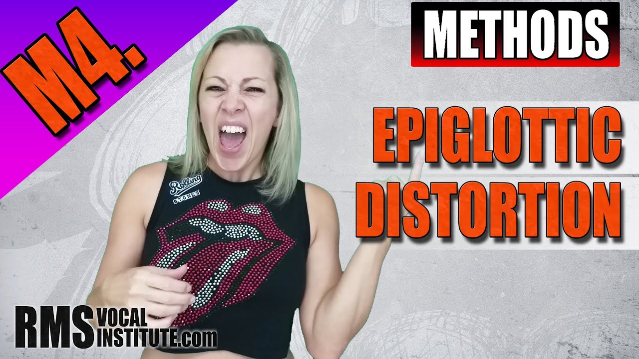 Methods - M4. Epiglottic Distortion / RMS Vocal Institute