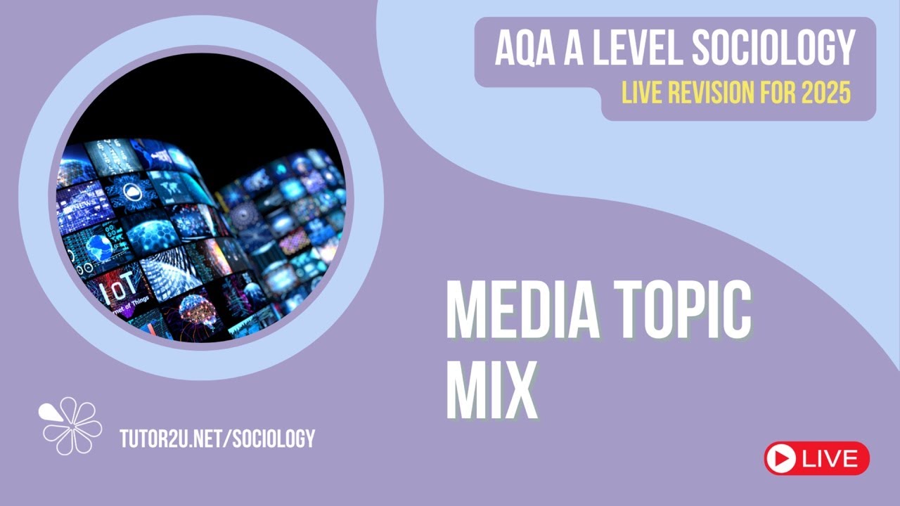 AQA A Level Sociology | Live Revision for 2025 | The Media