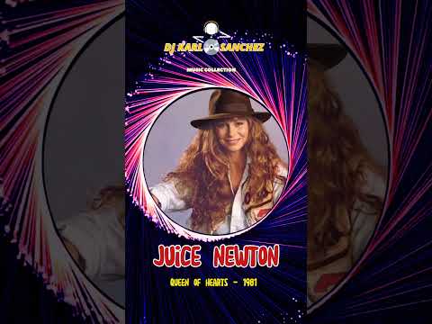 juice newton - queen of hearts 1981 - DJ   KARLOS SÁNCHEZ