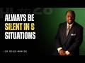 🔥 ALWAYS BE SILENT IN 8 SITUATIONS | Dr. Myles Munroe's Powerful Life Lessons