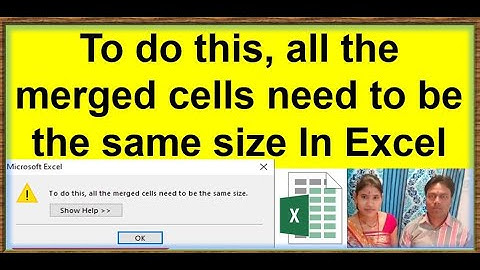 to do this, all the mergd cells need to be the same size | how to find merged cells in excel