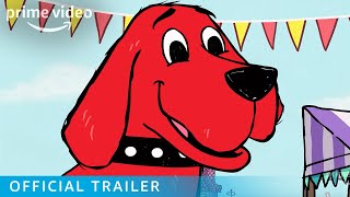 Clifford The Big Red Dog Season 3, Part 1 - Official Trailer Prime Video Kids