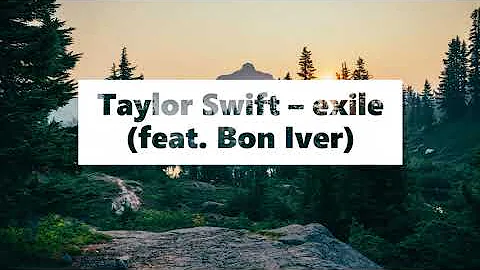 Taylor Swift – exile (feat. Bon Iver) ( Lyric Video)