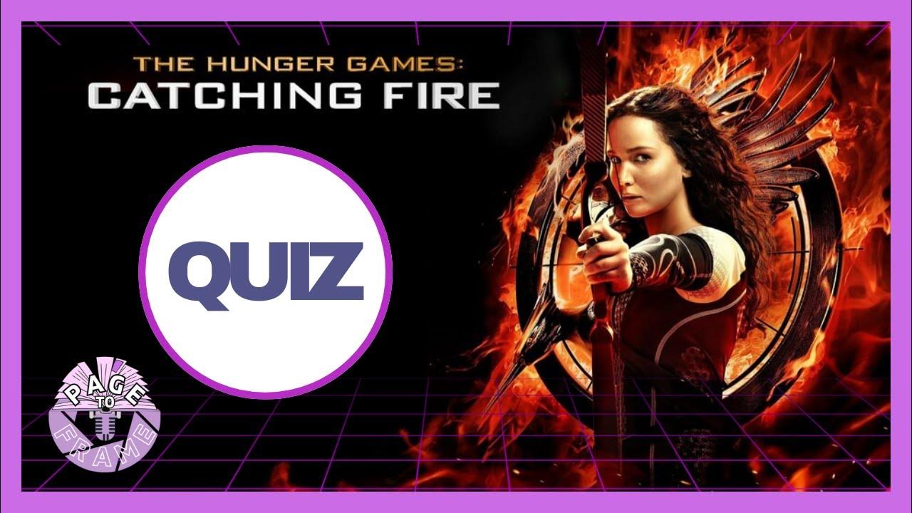 Catching Fire Quiz Test Your Knowledge of The Hunger Games Universe