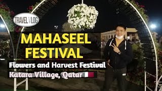 MAHASEEL FESTIVAL || Flowers and Harvest Festival || Katara Village Qatar || Travel Vlog