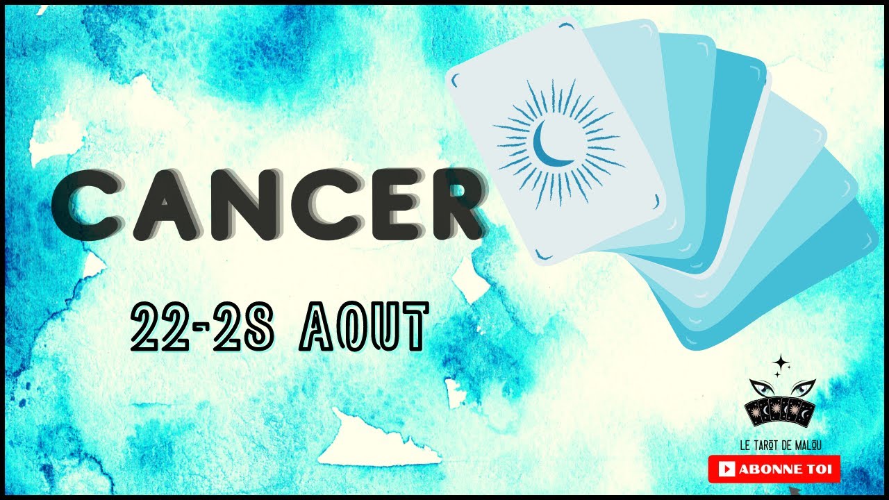 Horoscope Cancer Aout 2022