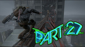 The Sky Bridge | Last Of Us Part 2 Gameplay Walkthrough Part 27