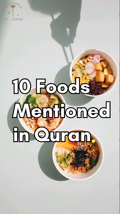 10 Foods Mentioned in Quran #allah #sunnah #quran