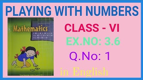 Playing With Numbers Class 6 Ex 3.6 Q 1 Chapter 3 | NCERT | CBSE MATHS