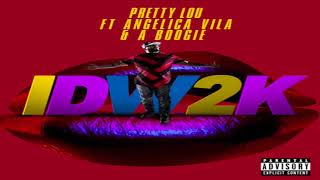 IDW2K - Pretty Lou Ft. Angelica Vila, A Boogie Wit Da Hoodie