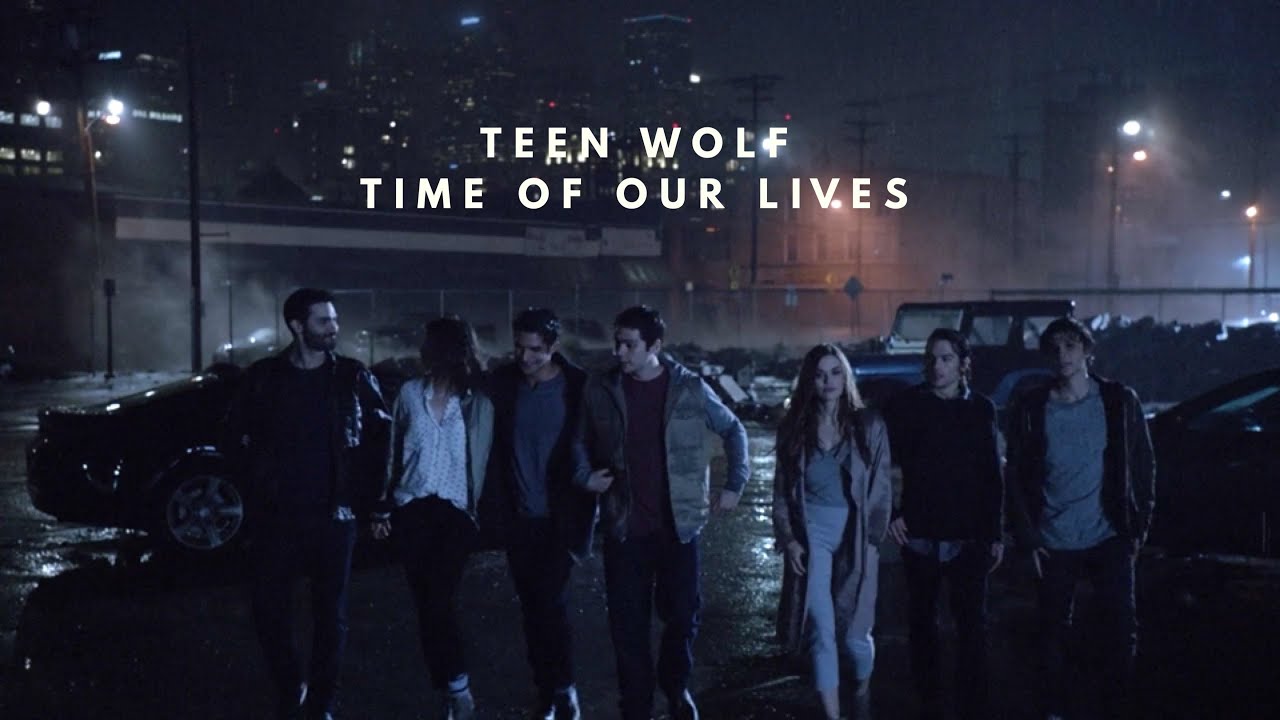 Teen Wolf | time of our lives (6x20)