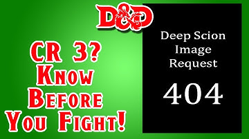 Deep Scion Challenge Rating Exposed Live | D&D 5e